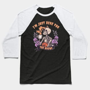 I'm Just Here For The Brews Halloween Party Coffee Drinking Baseball T-Shirt